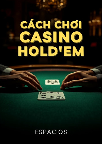 Cách chơi Casino Hold'em tại AO88