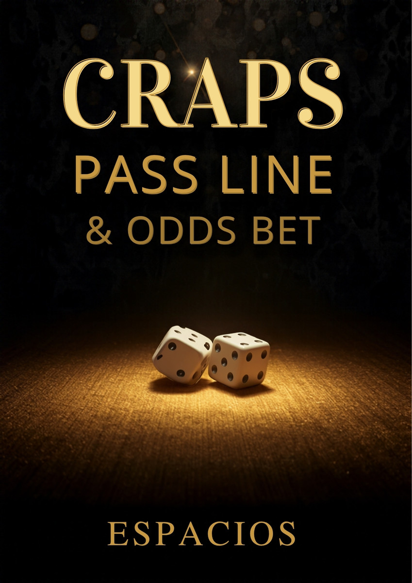 Craps – Luật Chơi Cơ Bản Với Cược Pass Line Và Odds Bet